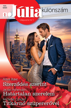 Michelle Conder - J�lia k�l�nsz�m 133. - Szerz�d�s szerint; Hat�rtalan szerelem; Titk�rn� szuperer�vel