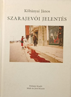Kőbányai János - Szarajevói jelentés