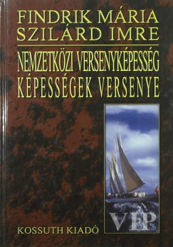 Findrik Mria - Szilrd Imre - Nemzetkzi versenykpessg - kpessgek versenye