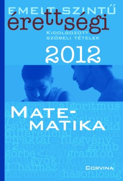 Dr. Korányi Erzsébet - Emelt szintű érettségi 2012 - Matematika