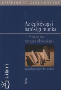 Kovcs Imre  (Szerk.) - Az ptsgyi hatsgi munka