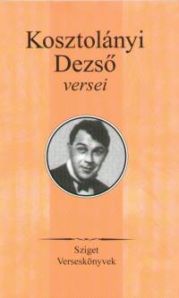 Kosztolnyi Dezs - Rz Pl  (Vl.) - Kosztolnyi Dezs versei