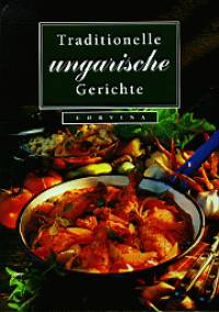 Horvth Boldizsr - Traditionelle Ungarische Gerichte