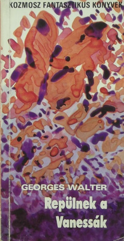 Georges Walter - Rep�lnek a Vaness�k