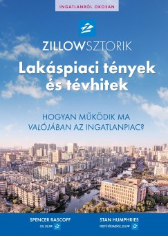 Stan Humphries - Spencer Rascoff - ZillowSztorik - Lakspiaci tnyek s tvhitek