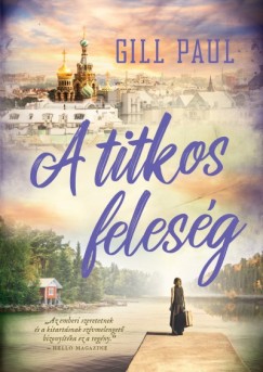 Gill Paul - A titkos felesg