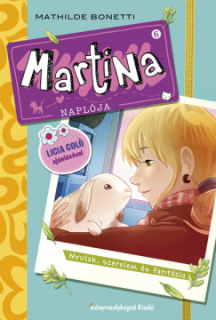 Mathilde Bonetti - Martina naplja 6. - Nyulak, szerelem s fantzia