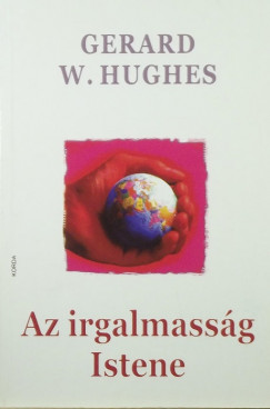 Gerard W. Hughes - Az irgalmassg Istene
