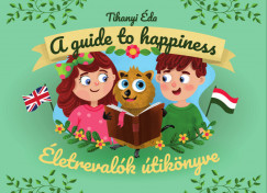 Tihanyi da - letrevalk tiknyve. A guide to happiness