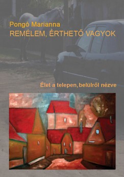 Pong Marianna - Trencsnyi Imre  (Szerk.) - Remlem, rthet vagyok