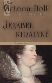 Jean Plaidy - Victoria Holt - Jezabel kirlyn