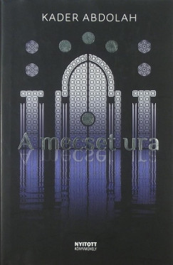 Kader Abdolah - A mecset ura