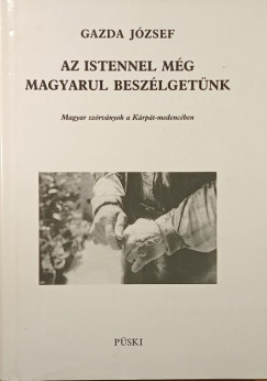 Gazda Jzsef - Az Istennel mg magyarul beszlgetnk