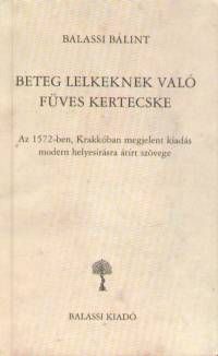 Balassi Blint - Beteg lelkeknek val fves kertecske