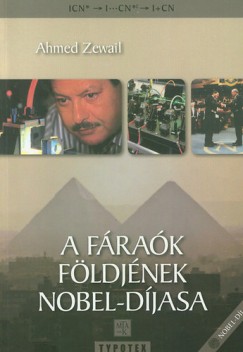 Ahmed Zewail - A frak fldjnek Nobel-djasa