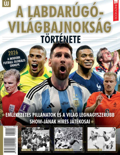 Brezvai Edit (SZERK.) - Füles Bookazine - A labdarúgó világbajnokság története