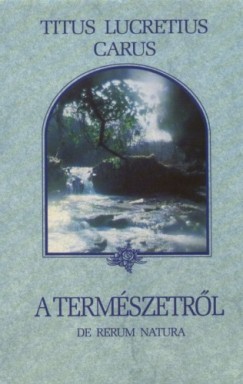 Lucretius - A termszetrl