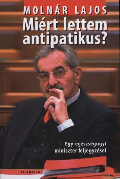 Molnr Lajos - Mirt lettem antipatikus?