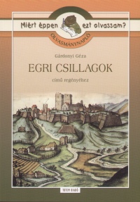 Grdonyi Gza - Rgyanszky Zsuzsanna  (sszell.) - Olvasmnynapl - Egri csillagok