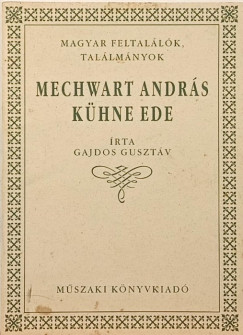 Gajdos Gusztáv - Mechwart András - Kühne Ede