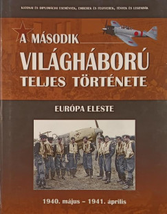 Balogh Zsolt - Miszlay Zsolt - Prantner Zolt�n - Eur�pa eleste - 1940. m�jus - 1941. �prilis