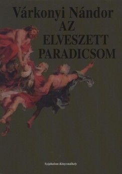 Vrkonyi Nndor - Az elveszett paradicsom