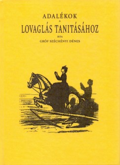 Grf Szchnyi Dnes - Adalkok a lovagls tantshoz