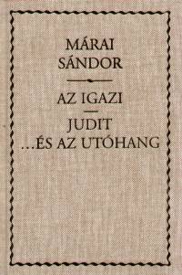 Mrai Sndor - Az igazi - Judit... s az uthang