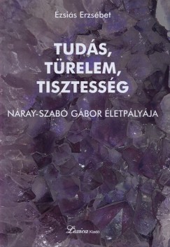 zsis Erzsbet - Tuds, trelem, tisztessg