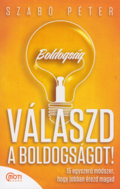 Szab Pter - Vlaszd a boldogsgot!