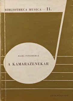 Marc Pincherle - A kamarazenekar