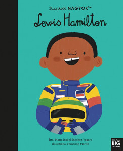 Mara Isabel Sanchez Vegara - Kicsikbl NAGYOK - Lewis Hamilton