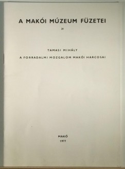 Tamasi Mihly - A forradalmi mozgalom maki harcosai