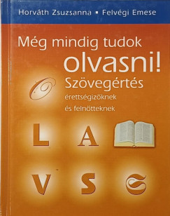 Felvégi Emese - Horváth Zsuzsanna - Még mindig tudok olvasni!
