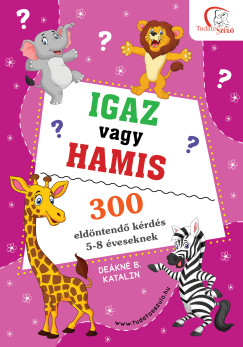 Dekn B. Katalin - Igaz vagy hamis?