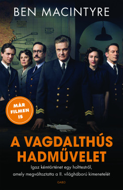 Ben Macintyre - A vagdalths hadmvelet