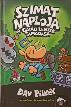 Dav Pilkey - Szimat naplója - A galád lények támadása