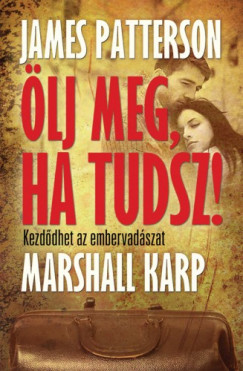 Marshall Karp James Patterson - lj meg, ha tudsz