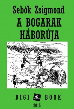 Sebk Zsigmond - A bogarak hborja