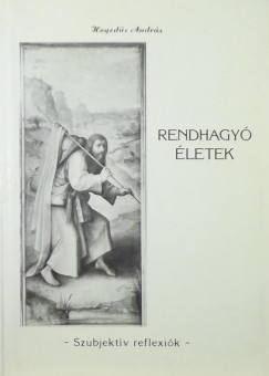 Hegeds Andrs - Rendhagy letek