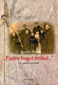 G. Donth Blanka - ""Fiadra hagyd rkl...""