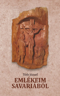 Tth Jzsef - Emlkeim Savaribl