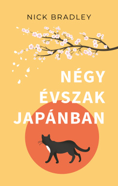 Nick Bradley - Ngy vszak Japnban