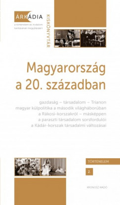 Bnkuti Gbor - Dvnyi Anna - Gzsy Zoltn  (szerk.) - Magyarorszg a 20. szzadban