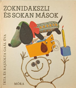 Gaál Éva - Zoknidakszli és sokan mások