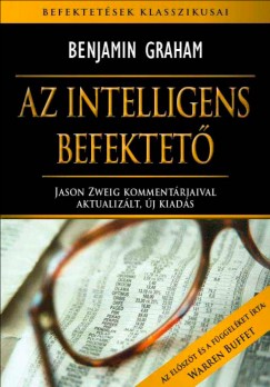 Benjamin Graham - Az intelligens befektet