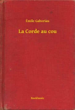 �mile Gaboriau - La Corde au cou