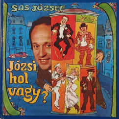 Sas József - Józsi, hol vagy? +lemez - dedikált