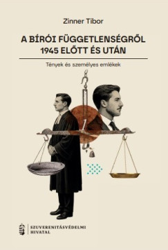 Zinner Tibor - A b�r�i f�ggetlens�gr�l 1945 el�tt �s ut�n I.