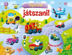 Gyernk jtszani!